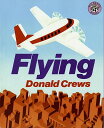 Flying FLYING Donald Crews
