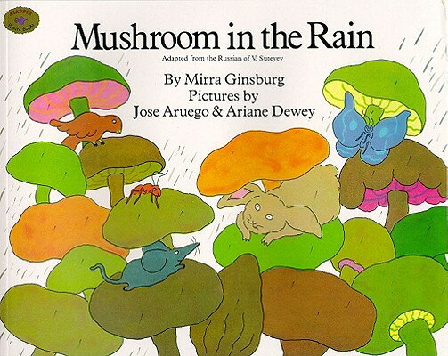 Mushroom in the Rain MUSHROOM IN THE RAIN [ Mirra Ginsburg ]