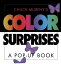 COLOR SURPRISES:A POP-UP BOOK [ CHUCK MURPHY ]