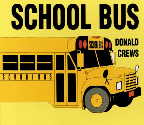 School Bus Board Book SCHOOL BUS BOARD BK-BOARD [ Donald Crews ]