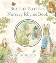 Beatrix Potter 039 s Nursery Rhyme Book R/I BEATRIX POTTERS NURSERY RHYME （Peter Rabbit） Beatrix Potter