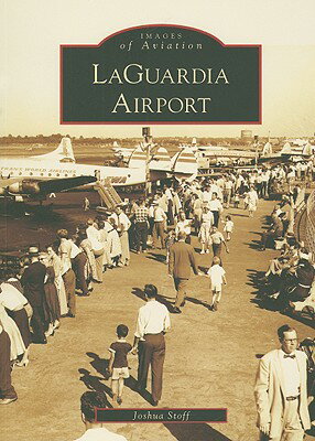 Laguardia Airport LAGUARDIA AIRPORT （Images of Aviation） 