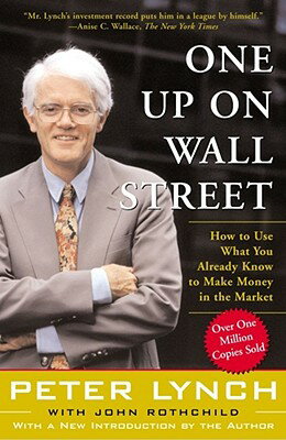 楽天楽天ブックスOne Up on Wall Street: How to Use What You Already Know to Make Money in the Market 1 UP ON WALL STREET [ Peter Lynch ]