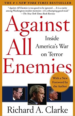 THE EXPLOSIVE INTERNATIONAL BESTSELLERWith all-new excerpts from Richard Clarke's dramatic public testimony, and revealing corroboration from The 9/11 Commission ReportFrom the 9/11 Commission Report: "On the day of the meeting [September 4, 2001], Clarke sent Rice an impassioned personal note. He criticized U.S. counterterrorism efforts past and present. The 'real question' before the principals, he wrote, was 'are we serious about dealing with the al Qida threat?...Is al Qida a big deal?..."Decision makers should imagine themselves on a future day when the CSG has not succeeded in stopping al Qida attacks and hundreds of Americans lay dead in several countries, including the US, '" Clarke wrote. 'What would those decision makers wish that they had done earlier? That future day could happen at any time.'