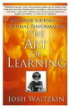 Eight-time national chess champion and internationally renowned martial artist Waitzkin lays out his battle-tested principles of learning and performance to help readers achieve success in any endeavor.