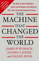 Based on MITUs $5 million, five-year study on the future of the automobile, three directors of research deliver a groundbreaking analysis of the worldwide move from mass production to lean production.