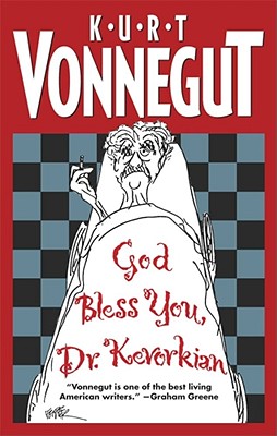God Bless You, Dr. Kevorkian GOD BLESS YOU DR KEVORKIAN [ Kurt Vonnegut, Jr. ]