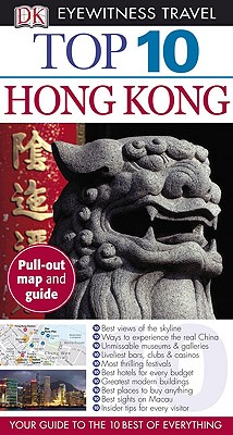 Top 10 Hong Kong TOP 10 HONG KONG （DK Eyewitness Top 10 Travel Guides） [ DK Publishing ]
