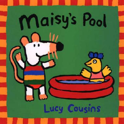 Maisy's Pool MAISYS POOL （Maisy Books (Paperback)） [ Lucy Cousins ]