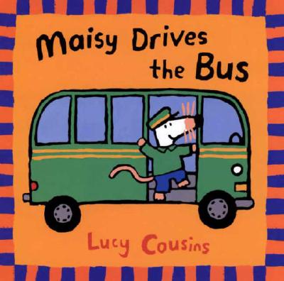 MAISY DRIVES THE BUS(P) [ LUCY COUSINS ]