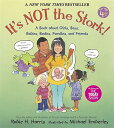 It's Not the Stork!: A Book about Girls, Boys, Babies, Bodies, Families and Friends ITS NOT THE STORK （Family Library） [ Robie H. Harris ]