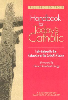 Handbook for Today's Catholic: Revised Edition HANDBK FOR TODAYS CATH REV/E （Redemptorist Pastoral Publication） 