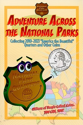 Adventure Across the States National Park: Collecting 2010-2021 National Park Quarters and Other Coi
