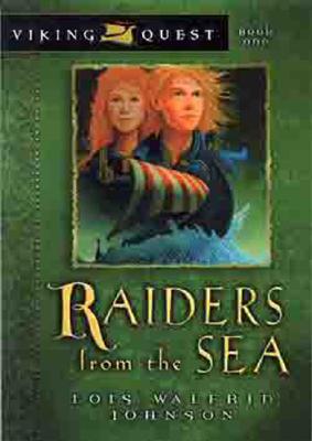 Raiders from the Sea RAIDERS FROM THE SEA （Viking Quest） [ Lois Walfrid Johnson ]