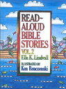 Read Aloud Bible Stories Volume 2: Volume 2 READ ALOUD BIBLE STORIES V02 （Read Aloud Bible Stories） Ella K. Lindvall