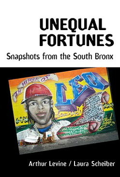 Unequal Fortunes: Snapshots from the South Bronx UNEQUAL FORTUNES [ Arthur Levine ]