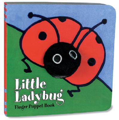 Little Ladybug: Finger Puppet Book: (Finger Puppet Book for Toddlers and Babies, Baby Books for Firs LITTLE LADYBUG FINGER PUPPET B （Little Finger Puppet Board Books） Chronicle Books