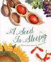 A Seed Is Sleepy SEED IS SLEEPY （Family Treasure Nature Encylopedias） Sylvia Long