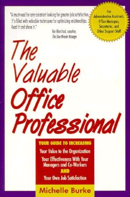 The Valuable Office Professional VALUABLE OFFICE PROFESSIONAL [ Michelle Marie Burke ]