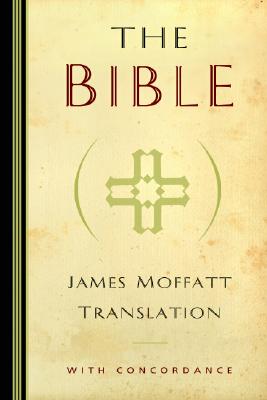 James Moffatt Bible-OE-Non-Sequential B-OE-KRE [ James Moffatt ]
