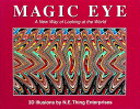 Magic Eye: A New Way of Looking at the World: Volume 1 MAGIC EYE A NEW WAY OF LO...