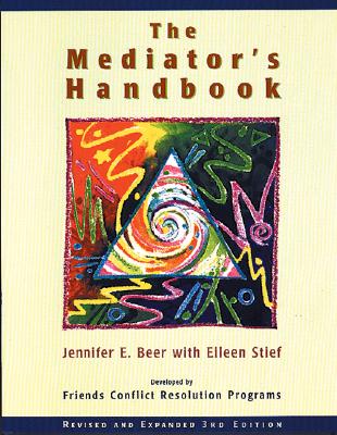 The Mediator's Handbook MEDIATORS HANDBK REV/E 3/E [ Jennifer E. Beer ]