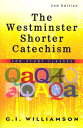 The Westminster Shorter Catechism: For Study Classes WESTMINSTER SHORTER CATECHISM G. I. Williamson