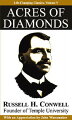 Why was Russell Conwell, the founder of Temple University, referred to as the penniless millionaire? This, along with other questions, will be answered in this revolutionary book that contains Conwell's classic "Acres of Diamonds" message. You will discover how this lawyer, minister, writer, lecturer, educator, and diplomat who represented the City of Brotherly Love left a legacy that is still changing countless lives today. His famous "Acres of Diamonds" message will also challenge you to seek opportunities to find true wealth right in your own backyard without getting sidetracked by selfishness and greed. The same principles that transformed Russell Conwell into one of the most charitable millionaires during his time, will also revolutionize your life as you read his timeless message contained in this book!