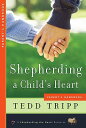 Shepherding a Child's Heart: Parent's Handbook SHEPHERDING A CHILDS HEART 