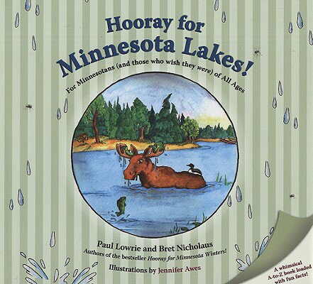 Hooray for Minnesota Lakes!: For Minnesotans (and Those Who Wish They Were) of All Ages HOORAY FOR MINNESOTA LAKES [ Paul Lowrie ]