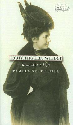 Laura Ingalls Wilder: A Writer's Life LAURA INGA