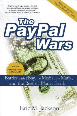 The PayPal Wars: Battles with eBay, the Media, the Mafia, and the Rest of the Planet Earth[洋書]