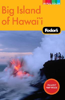 Fodor's Big Island of Hawai'i [With Pullout Map] FODOR BIG ISLAND OF HAWAII 2/E （Fodor's Big Island of Hawaii） [ Joanna G. Cantor ]
