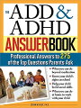 Written in an easy-to-read question and answer format, The ADD & ADHD Answer Book helps you understand your child's illness and develop a plan to help them succeed.