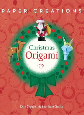 Christmas Origami Book & Gift Set [With Project Book and Completed Origami Christmas Tree & Origami PAPER-PAPER CREATIONS CHRI -OS （Paper Creations） [ Sterling Publishing Company ]