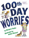 100th Day Worries 100TH DAY WORRIES ［ Margery Cuyler ］