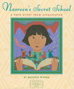 Nasreen 039 s Secret School: A True Story from Afghanistan NASREENS SECRET SCHOOL Jeanette Winter