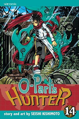 O-Parts Hunter, Vol. 14 O PARTS HUNTER V14 （O-Parts Hunter） [ Seishi Kishimoto ]