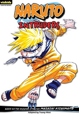 Naruto: Chapter Book, Vol. 8, 8: Intruders NARUTO CHAPTER BK VOL 8 8 （Naruto: Chapter Books） [ Masashi Kishimoto ]