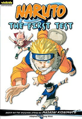 Naruto: Chapter Book, Vol. 10, 10: The First Test NARUTO CHAPTER BK VOL 10 10 （Naruto: Chapter Books） [ Masashi Kishimoto ]