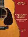 【送料無料】Martin Guitars: A Technical Reference