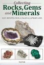 Collecting Rocks, Gems and Minerals: Identification, Values, Lapidary Uses COLLECTING ROCKS GEMS & MINERA （Collecting Rocks, Gems & Minerals: Identification, Values, Lapidar y Uses） [ Patti Polk ]