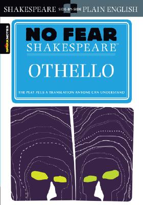Othello (No Fear Shakespeare): Volume 9 NO FEAR SHAKESPEARE OTHELLO (N （Sparknotes No Fear Shakespeare） Sparknotes