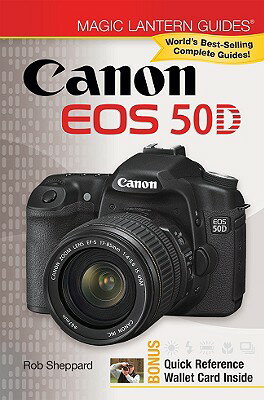 Canon EOS 50D [With Wallet Quick Reference Cards] CANON EOS 50D （Magic Lantern Guides） [ Rob Sheppard ]