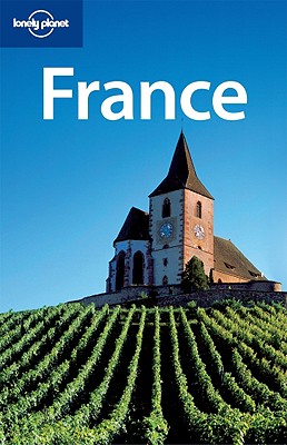 Lonely Planet France LONELY PLANET FRANCE 8/E （Lonely Planet France） [ Nicola Williams ]