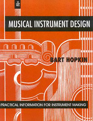 Musical Instrument Design: Practical Information for Instrument Making MUSICAL INSTRUMENT DESIGN 