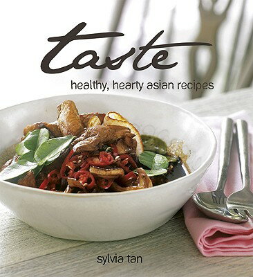 Taste: Healthy, Hearty Asian Recipes TASTE [ Sylvia Tan ]