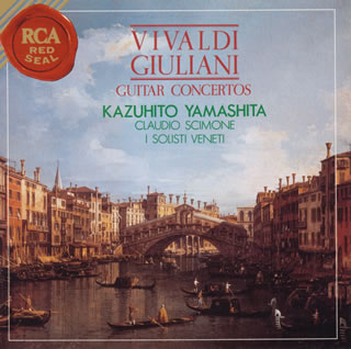 ジュリアーニ；ギター協奏曲第1番／ヴィヴァルディ；同ニ長調・ハ長調・ハ長調＠山下和仁（g）...