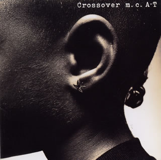 m．c．A・T／クロスオーヴァー