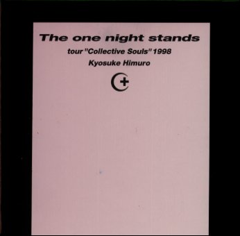 The　one　night　stands～tour“Collective　Souls”1998